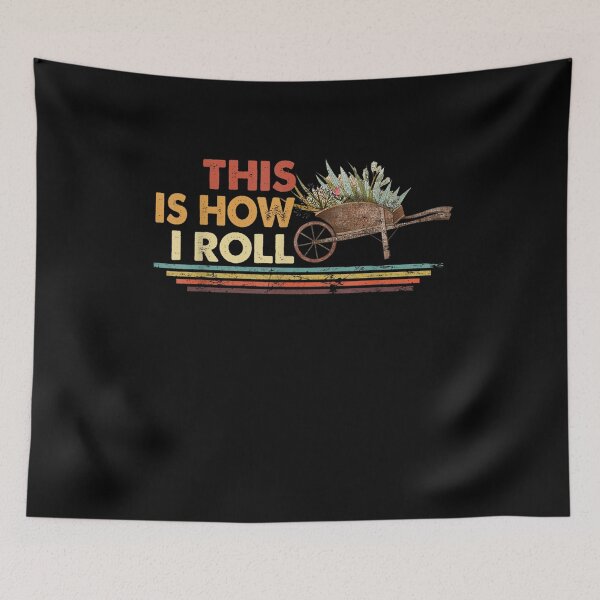 Item preview, This Is How I Roll The Water Garden Bed Flowers Planting  designed and sold by anniet33.