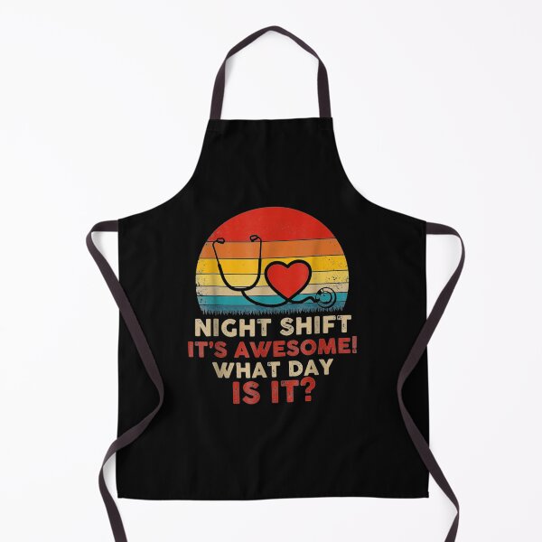 Item preview, Night Shift It S Awesome What Day Is It Funny Nurse  designed and sold by anniet33.