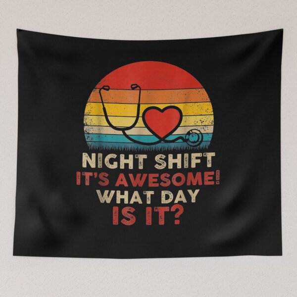 Item preview, Night Shift It S Awesome What Day Is It Funny Nurse  designed and sold by anniet33.