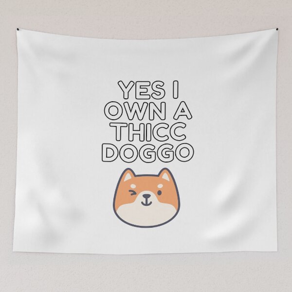 Item preview, Yes I Own A Thicc Doggo designed and sold by Trendy Merch 90.