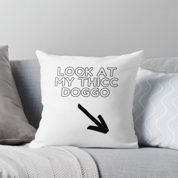 Item preview, Look At My Thicc Doggo designed and sold by Trendy Merch 90.