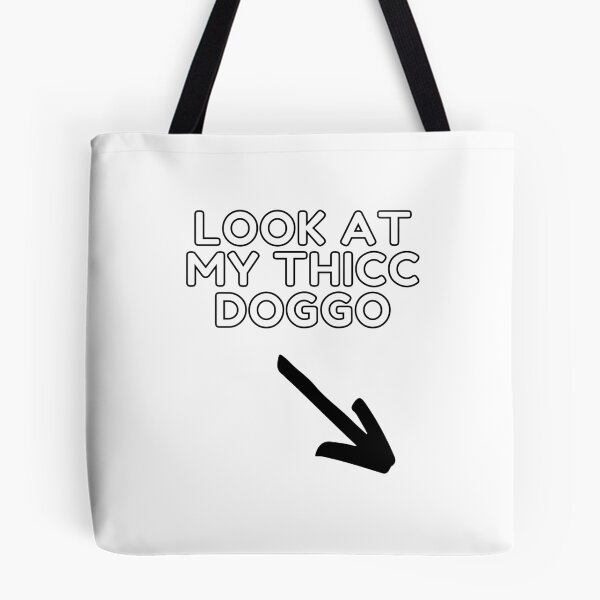 Item preview, Look At My Thicc Doggo designed and sold by Trendy Merch 90.