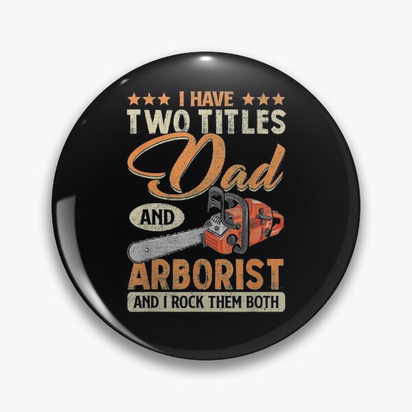 Item preview, Mens I Have Two Titles Dad And Arborist Fathers Day Funny  designed and sold by anniet33.