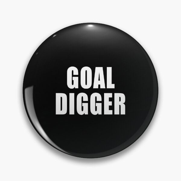 Item preview, Goal Digger (Black) designed and sold by quoteedesigns.