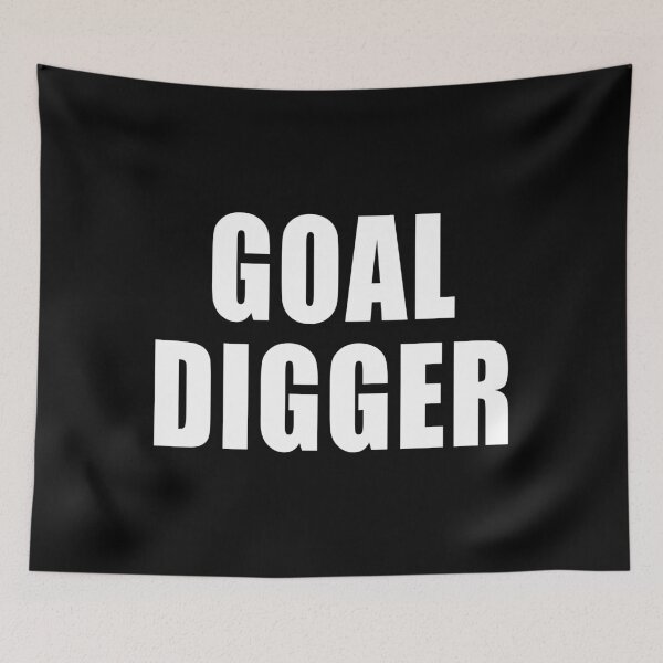 Item preview, Goal Digger (Black) designed and sold by quoteedesigns.