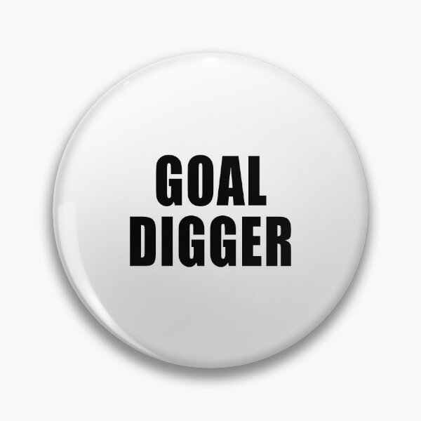 Item preview, Goal Digger designed and sold by quoteedesigns.