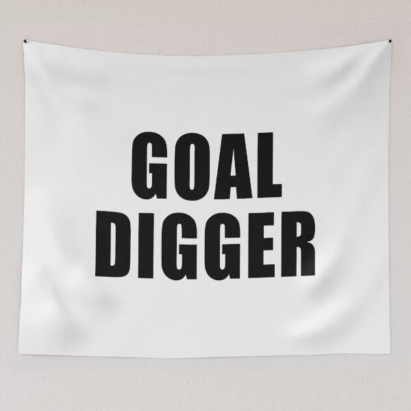 Item preview, Goal Digger designed and sold by quoteedesigns.
