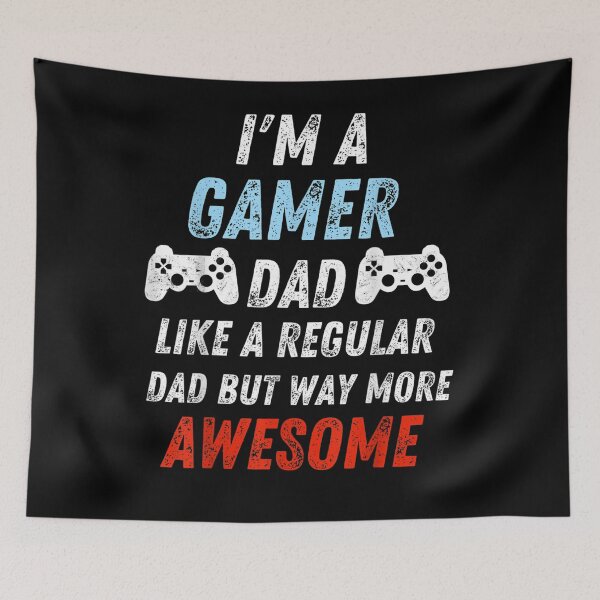 Item preview, I'm Gamer Dad Like A Regular Dad But Way More Awesome Funny  designed and sold by anniet33.