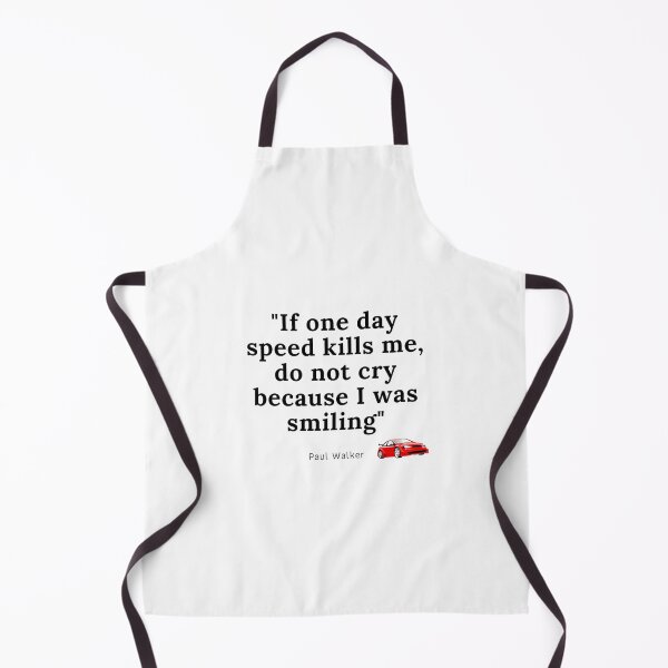 Item preview, If one day speed kills me, do not cry because I was smiling designed and sold by WRTime.