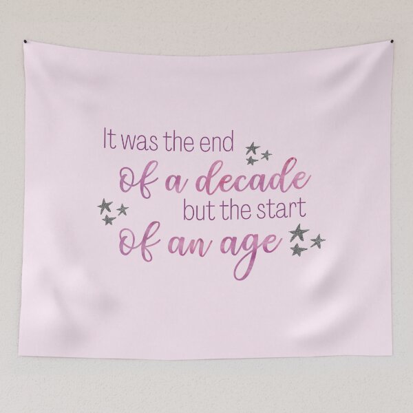Item preview, It Was the End of a Decade but the Start of an Age Taylor Swift designed and sold by Mint-Rose.