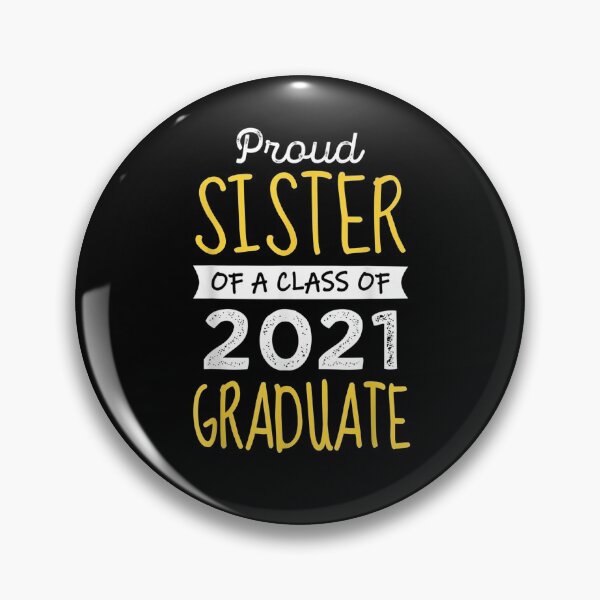 Item preview, Proud Sister Of A Class Of 2021 Graduate Funny  designed and sold by maizreo.