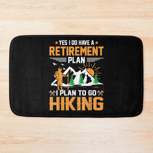 Item preview, Yes I Have A Retirement I Plan Go Hiking  designed and sold by anniet33.