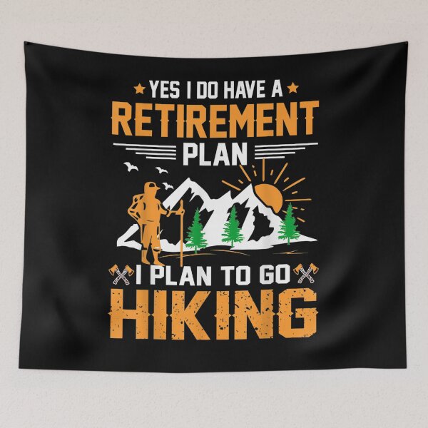 Item preview, Yes I Have A Retirement I Plan Go Hiking  designed and sold by anniet33.