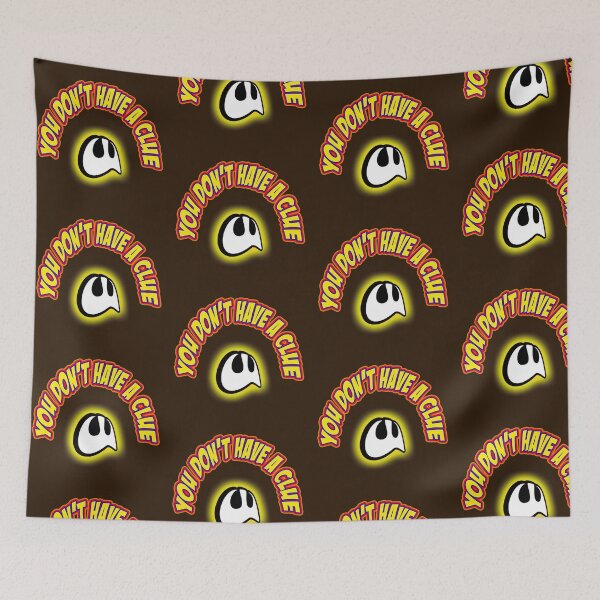 Item preview, You Don't Have A Clue designed and sold by Sneableman58.
