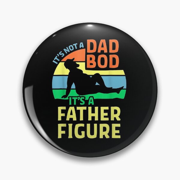 Item preview, It's Not A Dad Bod It's A Father Figure Fathers Day  designed and sold by anniet33.