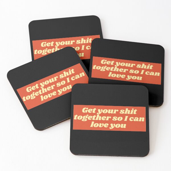Item preview, Renegade| Get your shit together so I can love you designed and sold by Lavannya.