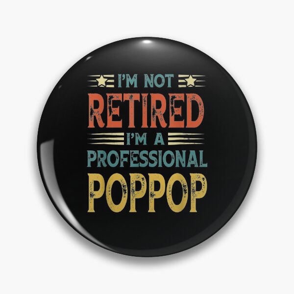 Item preview, I'm Not Retired I'm A Professional Poppop Vintage Retro  designed and sold by maizreo.