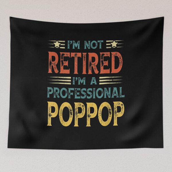 Item preview, I'm Not Retired I'm A Professional Poppop Vintage Retro  designed and sold by maizreo.