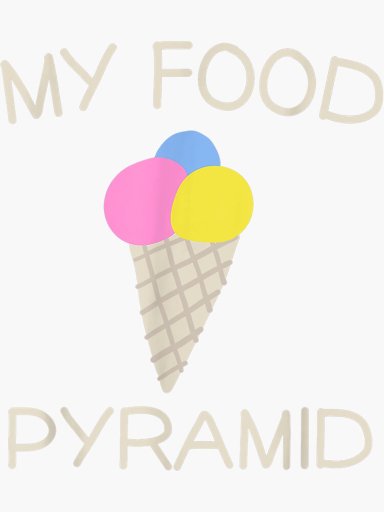 "Ice Cream Cone My Food Pyramid Summer Ice Cream Lover " Sticker for Sale by maizreo Redbubble