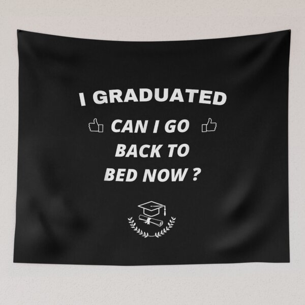 Item preview, Can I Go Back To Bed Graduation Gift For Her Him  designed and sold by maizreo.