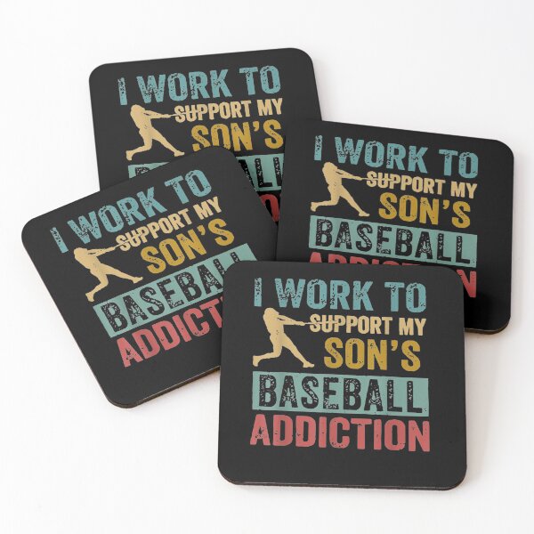 Item preview, I Work To Support My Son's Baseball Addiction Baller  designed and sold by anniet33.