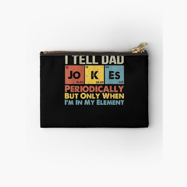 Item preview, I Tell Dad Jokes Periodically But Only When In My Element  designed and sold by maizreo.