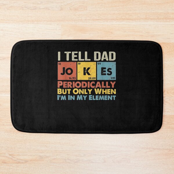Item preview, I Tell Dad Jokes Periodically But Only When In My Element  designed and sold by maizreo.
