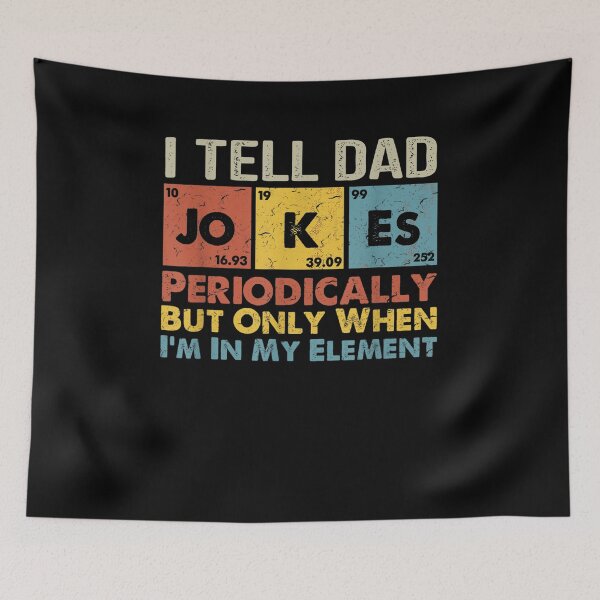 Item preview, I Tell Dad Jokes Periodically But Only When In My Element  designed and sold by maizreo.