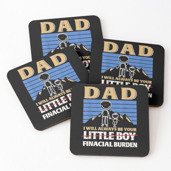 Item preview, Dad I Will Always Be Your Little Boy Financial Burden  designed and sold by anniet33.