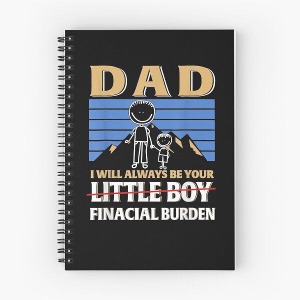Item preview, Dad I Will Always Be Your Little Boy Financial Burden  designed and sold by anniet33.