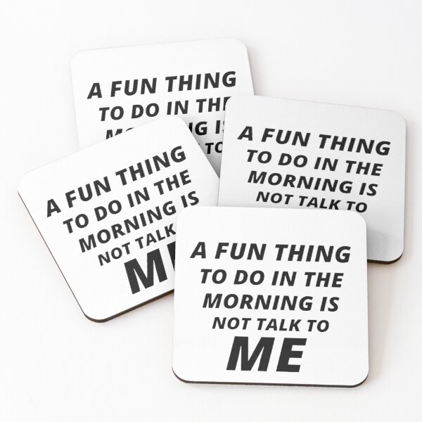 Item preview, Fun thing to do in the morning is not talk to me designed and sold by Life-chang.