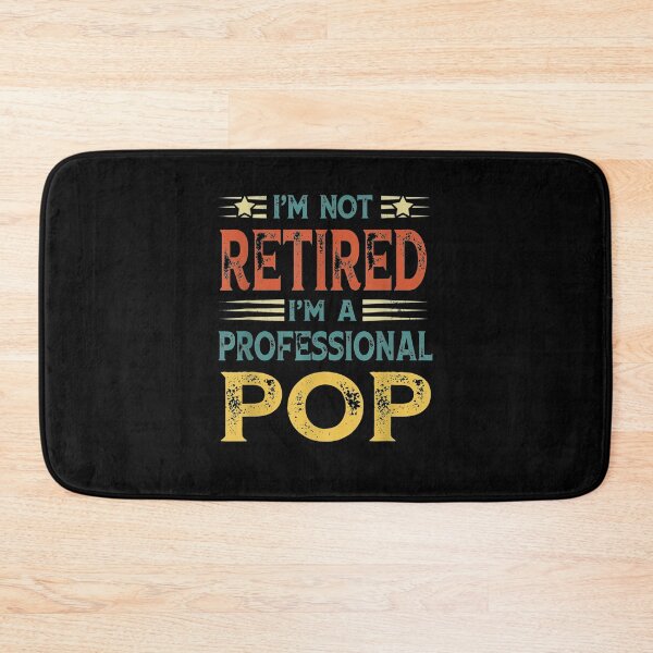 Item preview, I'm Not Retired I'm A Professional Pop Vintage Retro  designed and sold by anniet33.