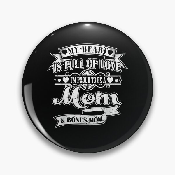Item preview, My Heart Is Full Of Love I Proud To Be Mom Bonus Mom Gift  designed and sold by anniet33.