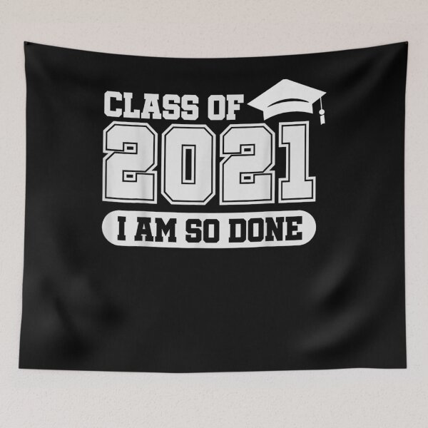 Item preview, Class Of 2021 Senior Graduation Funny Gift I Am So Done  designed and sold by maizreo.