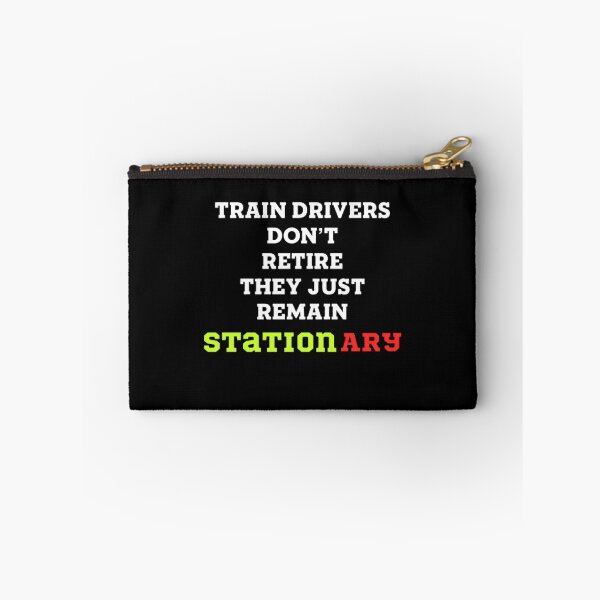 Item preview, Train drivers don't retire they just remain stationary designed and sold by enigma3a.