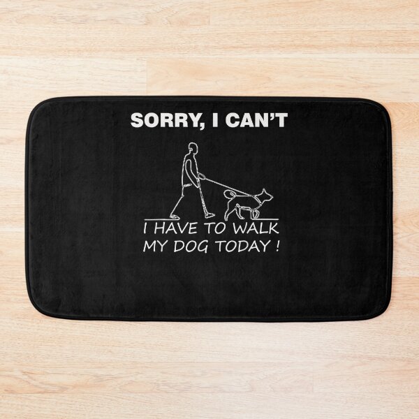Item preview, Sarcastic Funny Gift Sorry I Can't I Have To Walk My Dog  designed and sold by anniet33.