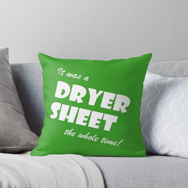 Item preview, It was a Dryer Sheet (The Whole Time!) designed and sold by erinnchace.
