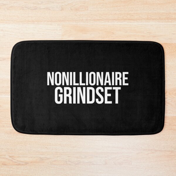 Item preview, Nonillionaire Grindset designed and sold by MariosNydras.
