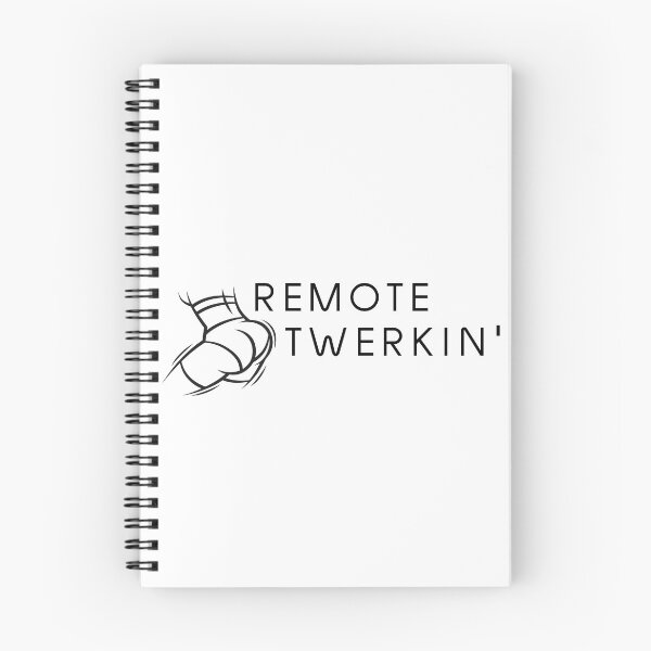 Item preview, Remote Twerkin' | Remote Working | WFH | Twerk designed and sold by itsokaybyme.
