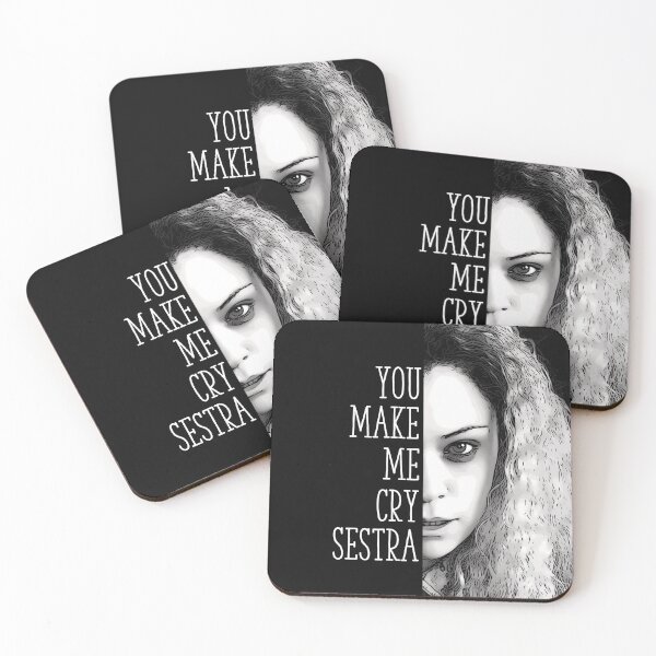 Item preview, You Make Me Cry Sestra with Reverse Text - Crazy Helena - Orphan Black designed and sold by LaRoach Digital Arts.