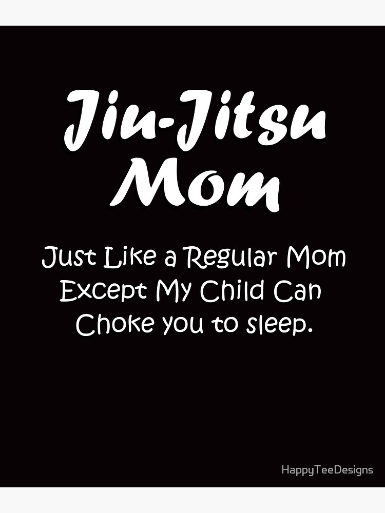 "JiuJitsu Mom BJJ Brazilian Martial Arts Mother Tee" Poster for Sale