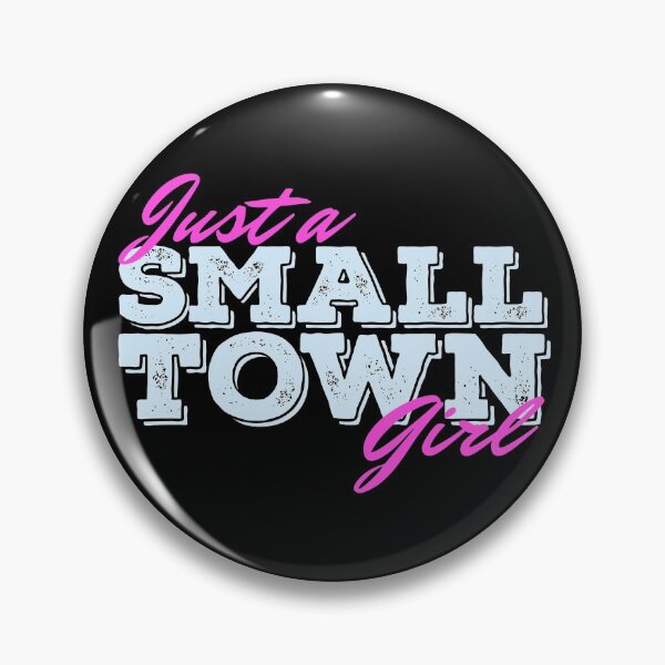 Item preview, Just A Small Town Girl designed and sold by Tee4Tech.