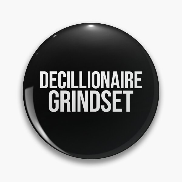 Item preview, Decillionaire Grindset designed and sold by MariosNydras.
