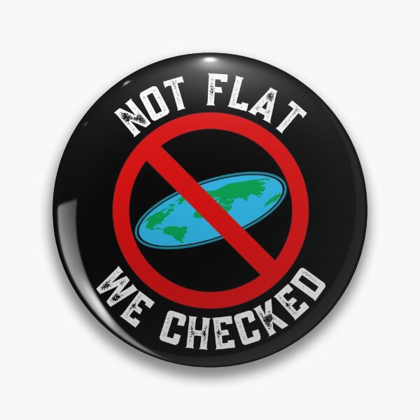 Item preview, Not Flat We Checked, funny Flat Earther designed and sold by Tee4Tech.