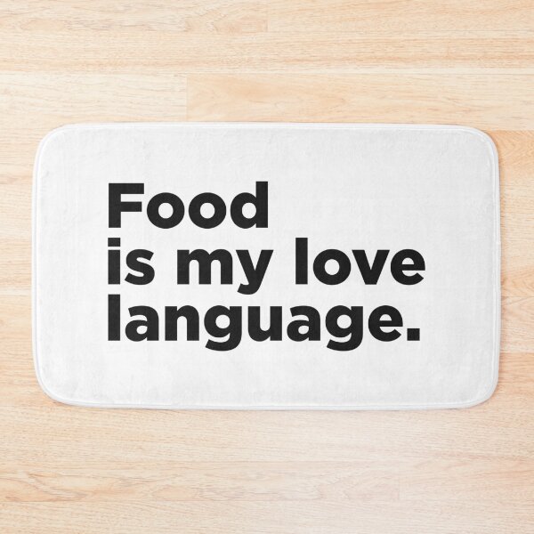 Item preview, Food Is My Love Language. designed and sold by Memefy.