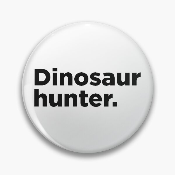 Item preview, Dinosaur Hunter. designed and sold by Memefy.