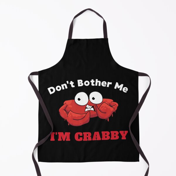 Item preview, Don't Bother Me I'm Crabby designed and sold by 24FAHSION.