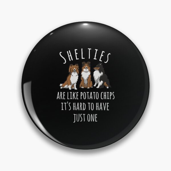 Item preview, Shelties Sheltie Mom Gift Shelties Like Potato Chips designed and sold by derekvella.