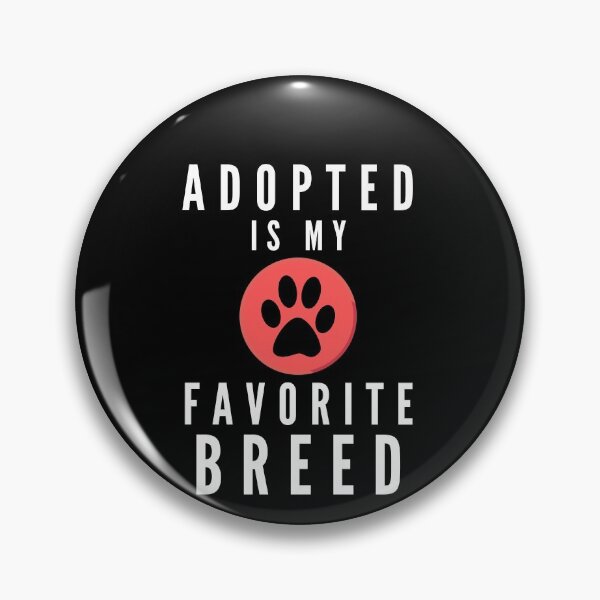 Item preview, Adopted is My Favorite Breed - Gift Ideas For Dog Lovers designed and sold by joetrade.