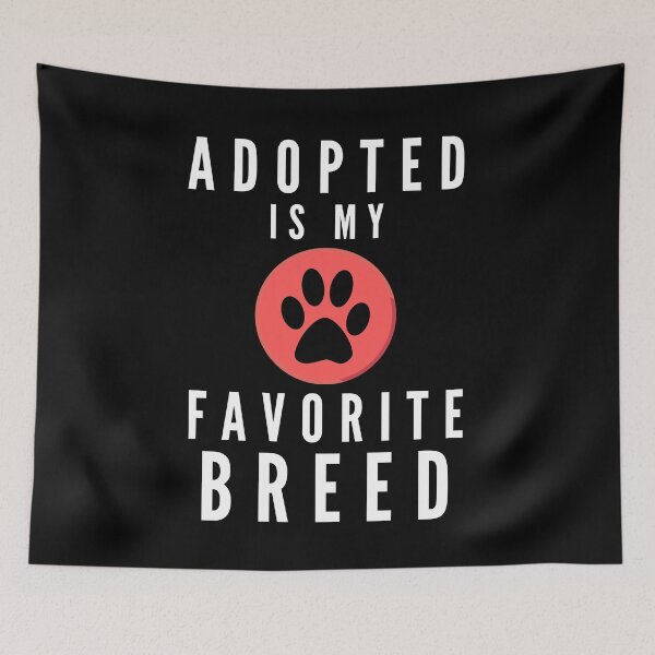 Item preview, Adopted is My Favorite Breed - Gift Ideas For Dog Lovers designed and sold by joetrade.